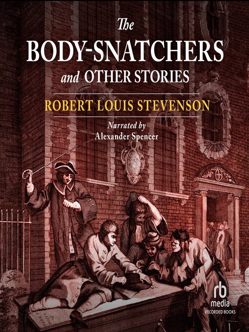 Title details for The Body-Snatchers and Other Stories by Robert Louis Stevenson - Wait list